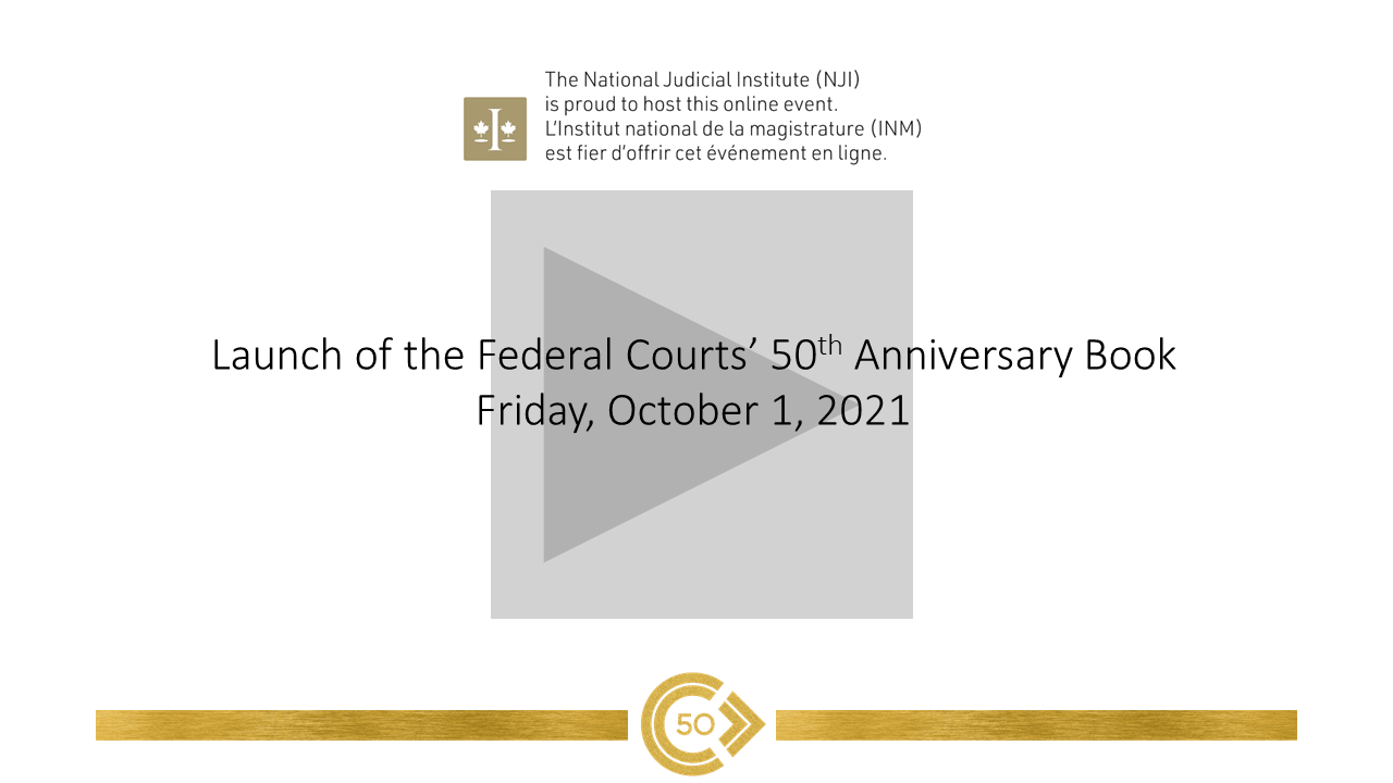Launch of the Federal Courts 50th Anniversary Book video (Youtube)